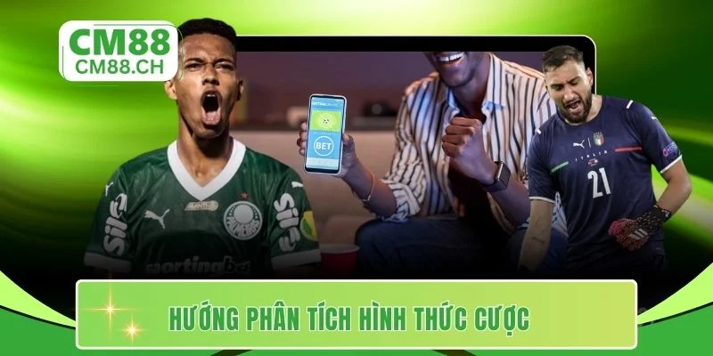 Hướng phân tích hình thức cược