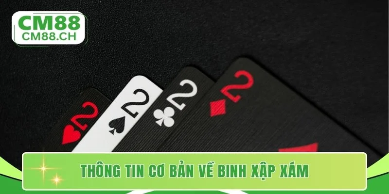 Thông tin cơ bản về binh xập xám