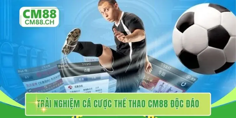 Trải nghiệm cá cược thể thao CM88 độc đáo